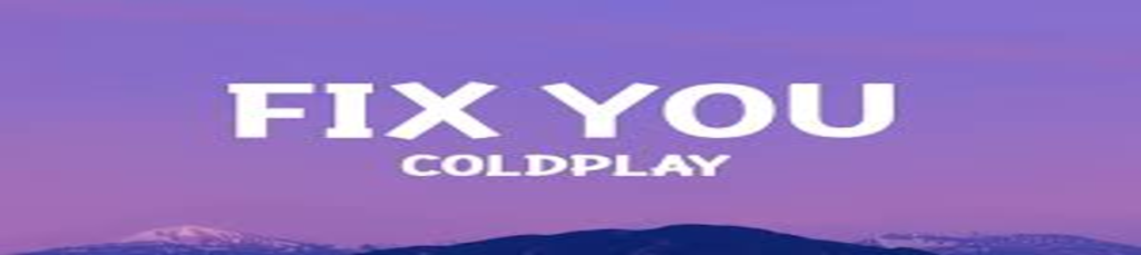 "Fix You" by Coldplay album-style artwork featuring bold white text against a purple sky with mountain silhouettes in the background.